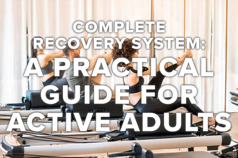 Complete Recovery System: A Practical Guide for Active Adults