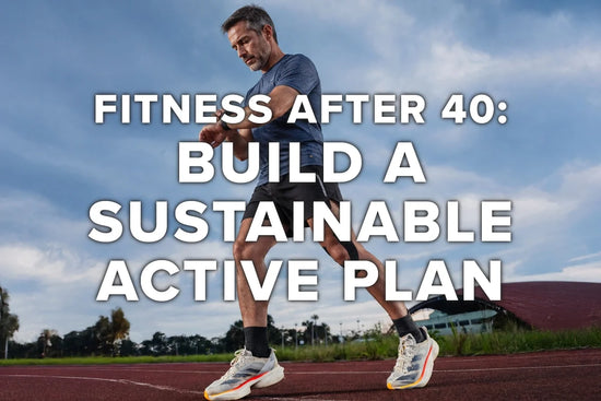 Fitness After 40: Build a Sustainable Active Plan