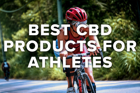 Your Guide to the Best CBD Products for Athletes