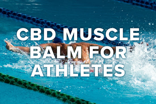 CBD Muscle Balm for Athletes: Everything to Know