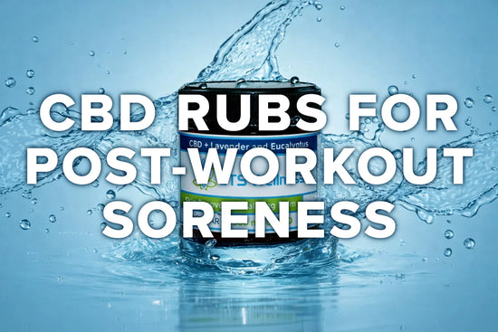 The 5 Best CBD Rubs for Post-Workout Soreness
