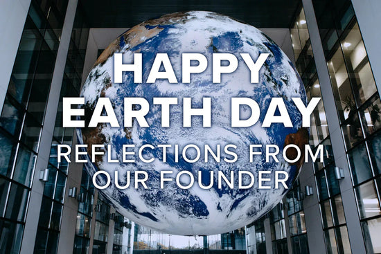 Earth Day, Intention, and the Long View