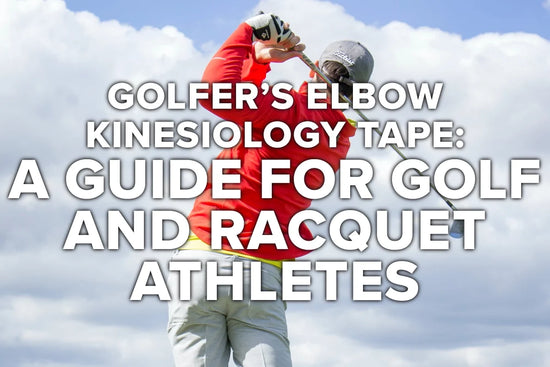 Golfers Elbow Kinesiology Tape: A Guide for Golf and Racquet Athletes