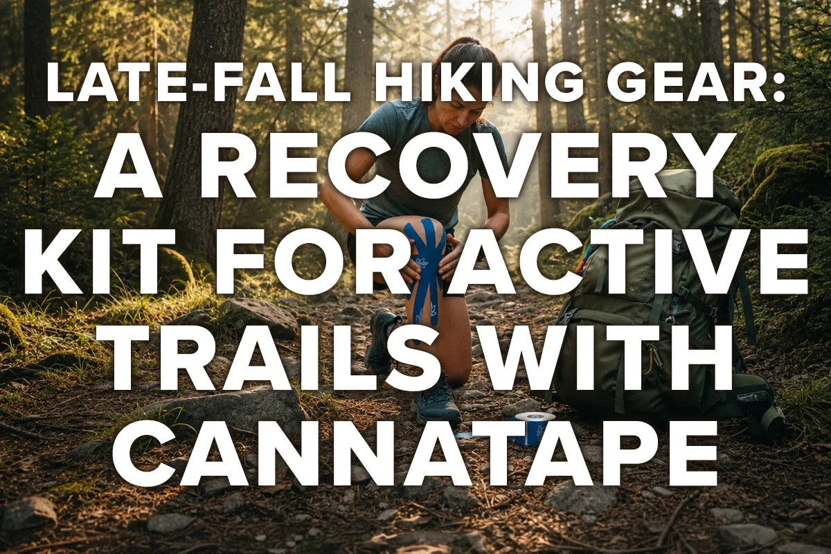 Late-Fall Hiking Gear: A Recovery Kit for Active Trails with CBD Kinesiology Tape for Hiking