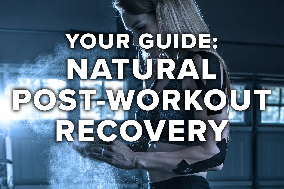 Your Guide to Natural Post-Workout Recovery