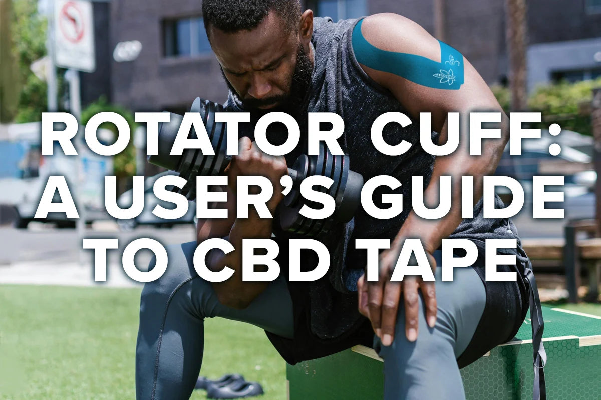 Best CBD Tape for Rotator Cuff: A User's Guide