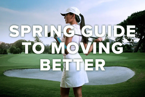 Spring: A Season-Long Guide to Moving Better